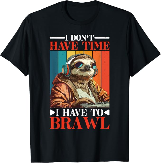 T-Shirt mit dem Motiv I have to Brawl · Motiv 2