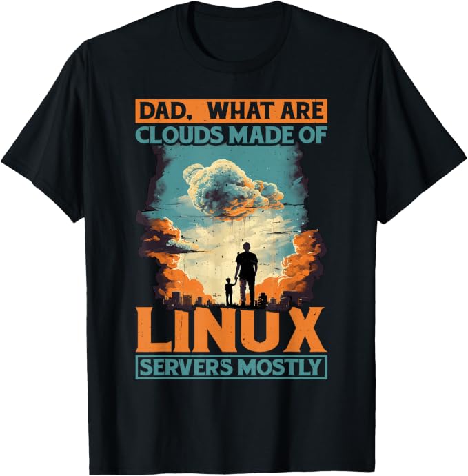 T-Shirt mit dem Motiv Clouds? Linux servers, mostly.