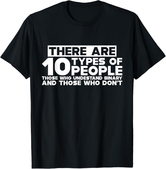 T-Shirt mit dem Motiv There are 10 types of people